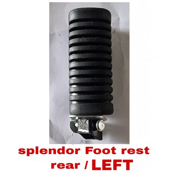 FOOT REST REAR LEFT SPLENDOR | SPLENDOR FOOT REST | CD DELUXE | HF DELUXE | PASSION PLUS | PASSION PRO | SUPER SPLENDOR | SPLENDOR PLUS | SPLENDOR PRO | PAGLU | SPLENDOR FOOT RATE | SPLENDOR NAVAGO | SPLENDOR NOVA |